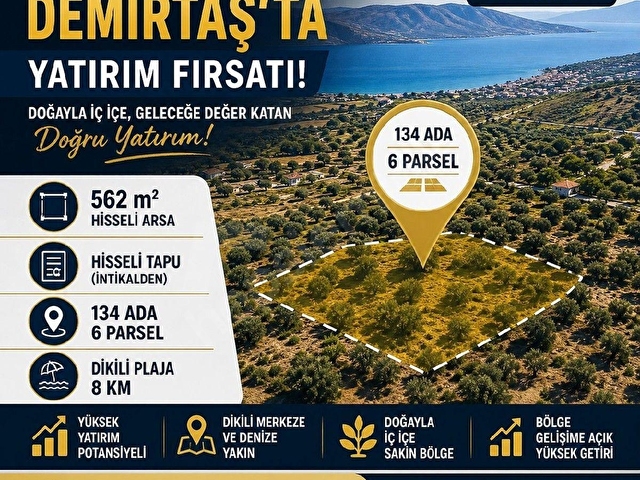 İzmir Dikili Demirtaş’ta 562 m² Hisseli Arsa | Yatırımlık Uygun Fiyatlı