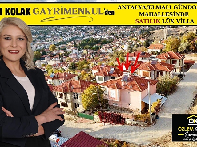 !!ÖZLEM KOLAK GAYRİMENKULden!! ELMALI/ANTLAYA GÜNDOĞAN MAHALLESİNDE SATILIK ŞEHİR MANZARALI VİLLA!!